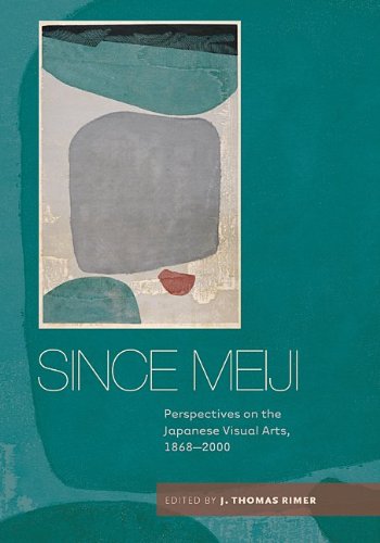 Beispielbild fr Since Meiji: Perspectives onthe Japanese Visual Arts, 1868-2000 zum Verkauf von Powell's Bookstores Chicago, ABAA