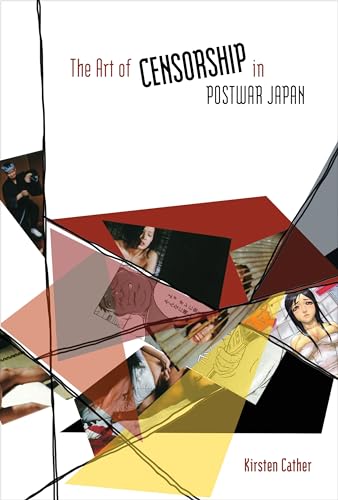 Beispielbild fr The Art of Censorship in Postwar Japan zum Verkauf von Books From California