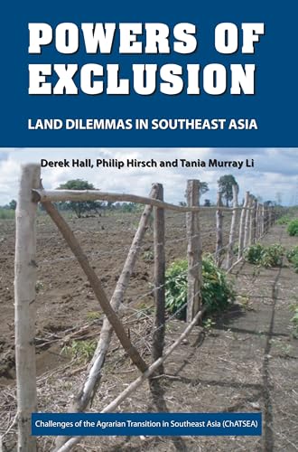 Imagen de archivo de Powers of Exclusion: Land Dilemmas in Southeast Asia (Challenges of the Agrarian Transition in Southeast Asia (Chatsea)) a la venta por Books Unplugged