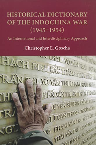 9780824836047: Historical Dictionary of the Indochina War (1945-1954): An International and Interdisciplinary Approach