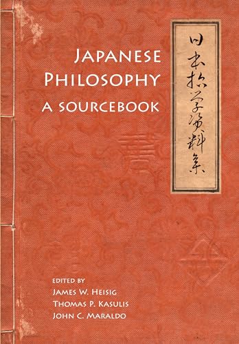 Japanese Philosophy: A Sourcebook (Nanzan Library of Asian Religion and Culture, 5) (9780824836184) by John C. Maraldo; Kasulis, Thomas P.; Heisig, James W.