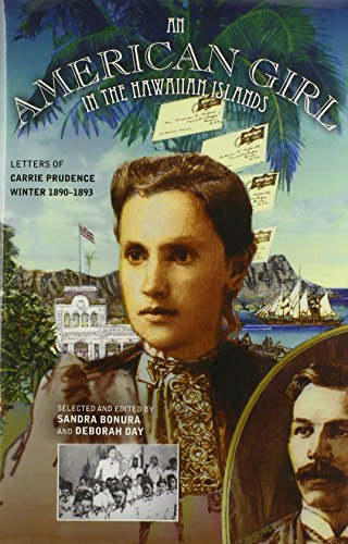 Stock image for An American Girl in the Hawaiian Islands: Letters of Carrie Prudence Winter, 1890-1893 for sale by Kona Bay Books