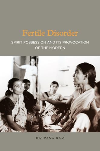 Beispielbild fr Fertile Disorder : Spirit Possession and Its' Provocation of the Modern : () zum Verkauf von Asano Bookshop