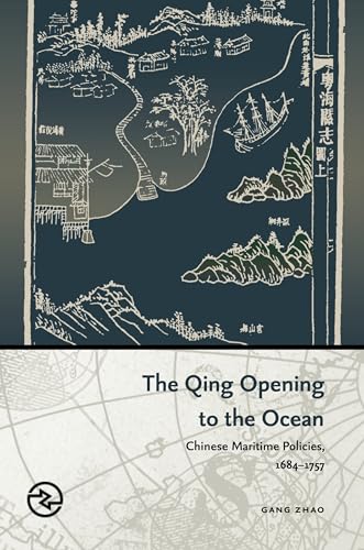 9780824836436: The Qing Opening to the Ocean: Chinese Maritime Policies, 1684–1757 (Perspectives on the Global Past)