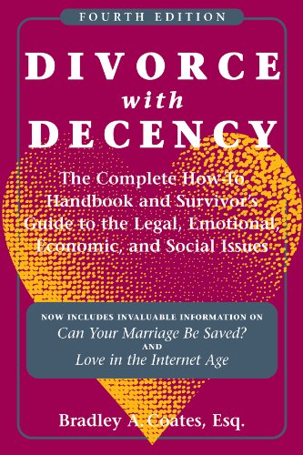 Beispielbild fr Divorce with decency : the complete how-to handbook and survivor's guide to the legal, emotional, economic, and social issues. 4th edition. zum Verkauf von Kloof Booksellers & Scientia Verlag