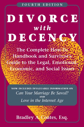 9780824836597: Divorce With Decency: The Complete How-To Handbook and Survivor's Guide to the Legal, Emotional, Economic, and Social Issues