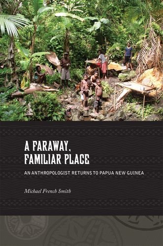 9780824836863: A Faraway, Familiar Place: An Anthropologist Returns to Papua New Guinea