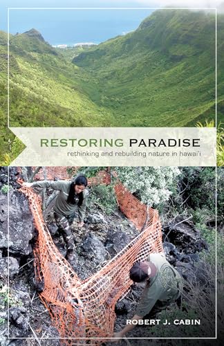 Beispielbild fr Restoring Paradise: Rethinking and Rebuilding Nature in Hawaii zum Verkauf von Books From California