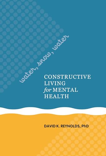 Imagen de archivo de Water, Snow, Water: Constructive Living for Mental Health a la venta por ZBK Books