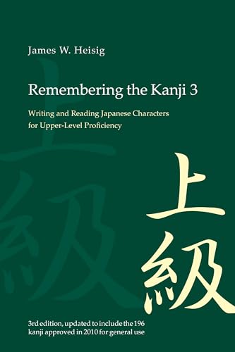 Beispielbild fr Remembering the Kanji 3: Writing and Reading the Japanese Characters for Upper Level Proficiency zum Verkauf von WorldofBooks