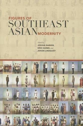 Imagen de archivo de Figures of Southeast Asian Modernity a la venta por Half Price Books Inc.