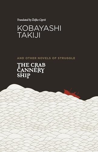 9780824837426: The Crab Cannery Ship: And Other Novels of Struggle