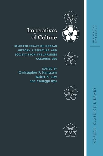 9780824838218: Imperatives of Culture: Selected Essays on Korean History, Literature, and Society from the Japanese Colonial Era