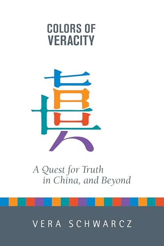 Beispielbild fr COLORS OF VERACITY. A Quest for Truth in China, and Beyond. zum Verkauf von Sainsbury's Books Pty. Ltd.