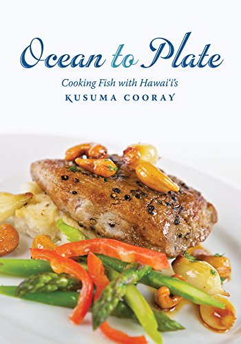 Stock image for Ocean to Plate: Cooking Fish with Hawaii's Kusuma Cooray (Latitude 20 Book) for sale by SecondSale