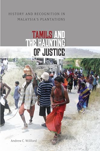 9780824838942: Tamils and the Haunting of Justice: History and Recognition in Malaysia's Plantations