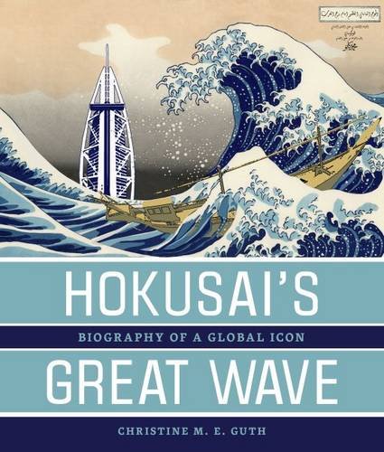 Beispielbild fr Hokusais Great Wave: Biography of a Global Icon zum Verkauf von HPB-Emerald