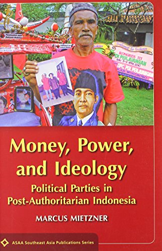 Beispielbild fr Money, Power, and Ideology: Political Parties in Post-Authoritarian Indonesia (ASAA Southeast Asia Publications) zum Verkauf von Books From California