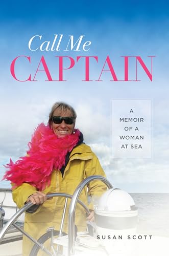 Stock image for Call Me Captain: A Memoir of a Woman at Sea for sale by ThriftBooks-Atlanta