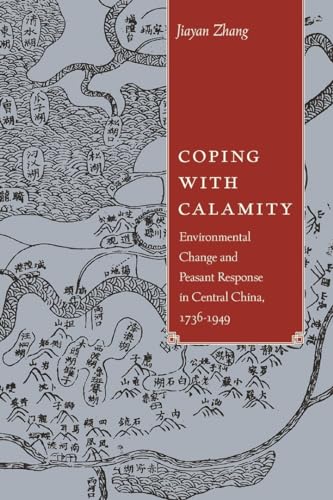 9780824841041: Coping With Calamity: Environmental Change and Peasant Response in Central China, 1736-1949