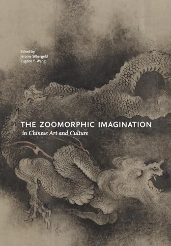 Imagen de archivo de The Zoomorphic Imagination in Chinese Art and Culture a la venta por Argosy Book Store, ABAA, ILAB