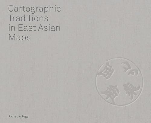 Stock image for Cartographic Traditions in East Asian Maps for sale by Better World Books