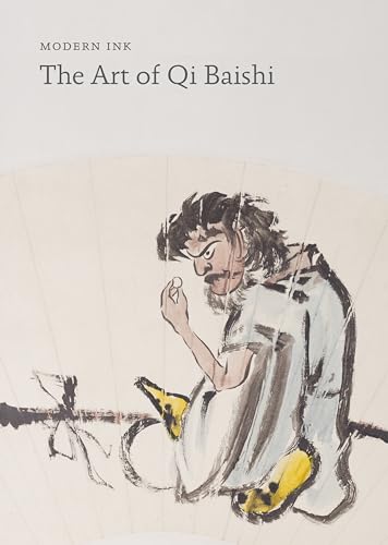 Stock image for Modern Ink: The Art of Qi Baishi for sale by Magus Books Seattle