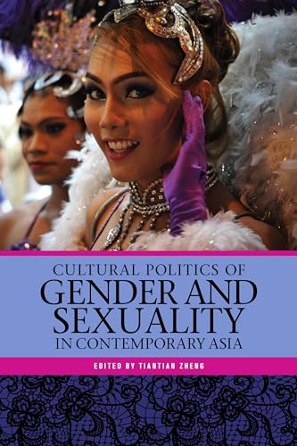 Stock image for Cultural Politics of Gender and Sexuality in Contemporary Asia for sale by Michener & Rutledge Booksellers, Inc.