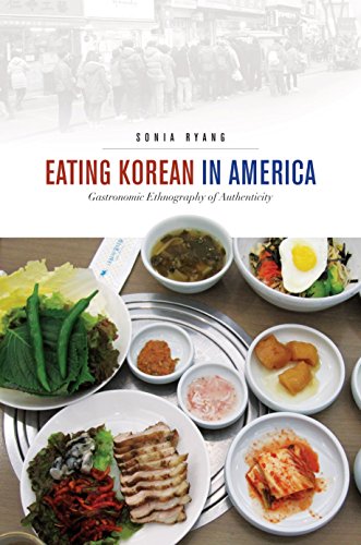 Beispielbild fr Eating Korean in America: Gastronomic Ethnography of Authenticity (Food in Asia and the Pacific) zum Verkauf von HPB-Diamond