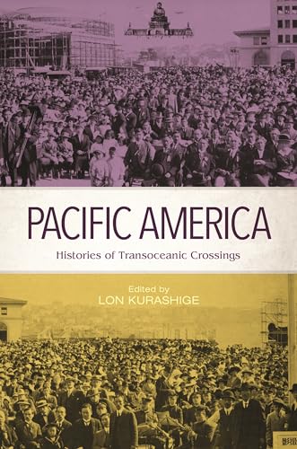 Stock image for Pacific America: Histories of Transoceanic Crossings for sale by Revaluation Books