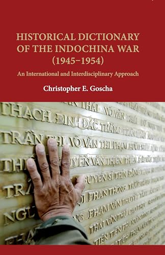 9780824856465: Historical Dictionary of the Indochina War 1945-1954: An International and Interdisciplinary Approach
