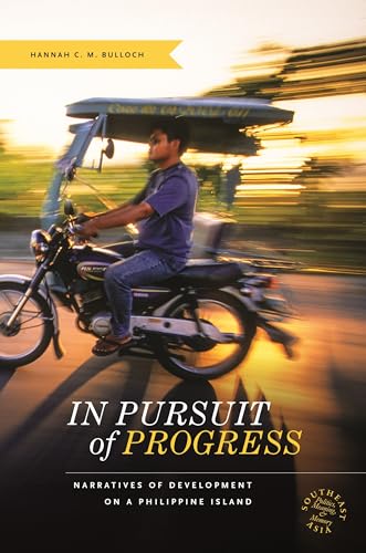 Stock image for In Pursuit of Progress: Narratives of Development on a Philippine Island for sale by Revaluation Books