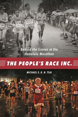 Stock image for The People's Race Inc.: Behind the Scenes at the Honolulu Marathon for sale by ThriftBooks-Dallas