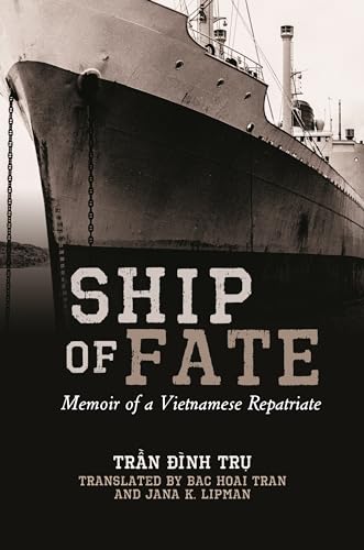 Imagen de archivo de Ship of Fate: Memoir of a Vietnamese Repatriate a la venta por Revaluation Books