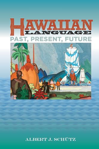Imagen de archivo de Hawaiian Language: Past, Present, Future a la venta por GF Books, Inc.