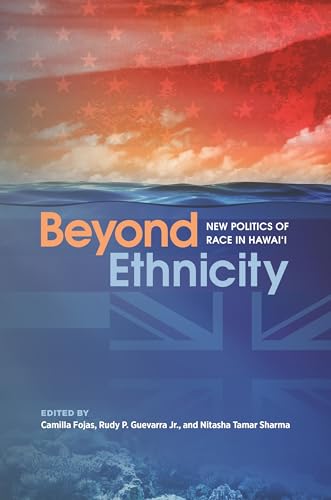 Imagen de archivo de Beyond Ethnicity: New Politics of Race in Hawai'i a la venta por Textbooks_Source