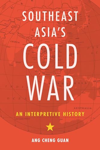 Stock image for Southeast Asia  s Cold War: An Interpretive History for sale by Midtown Scholar Bookstore