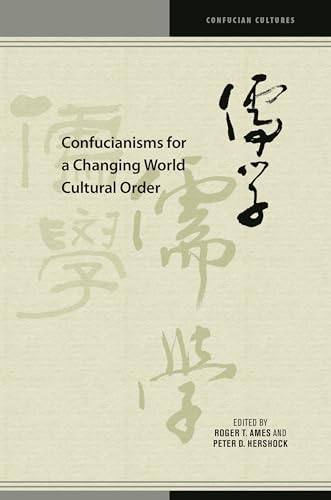 Stock image for Confucianisms for a Changing World Cultural Order for sale by Revaluation Books