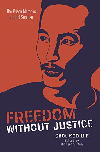 Stock image for Freedom Without Justice: The Prison Memoirs of Chol Soo Lee for sale by Revaluation Books