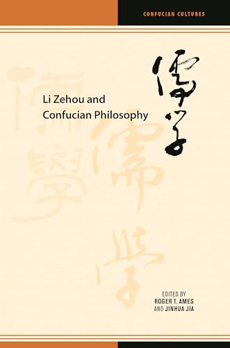Imagen de archivo de Li Zehou and Confucian Philosophy (Confucian Cultures) a la venta por Affordable Collectibles