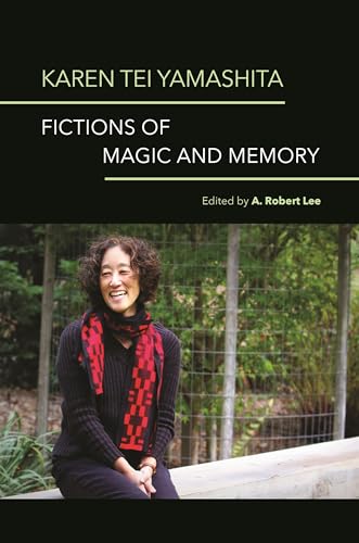Beispielbild fr Karen Tei Yamashita: Fictions of Magic and Memory zum Verkauf von Asano Bookshop