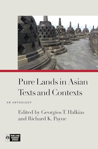 Stock image for Pure Lands in Asian Texts and Contexts: An Anthology (Pure Land Buddhist Studies) for sale by Chiron Media