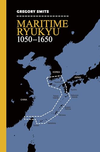 Beispielbild fr Maritime Ryukyu, 1050 1650 zum Verkauf von Revaluation Books