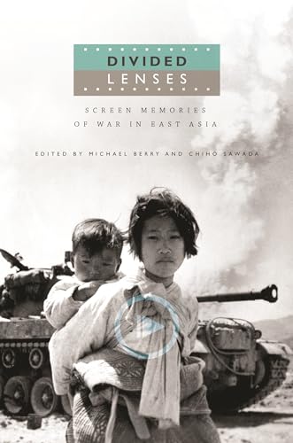 Imagen de archivo de Divided Lenses: Screen Memories of War in East Asia a la venta por Revaluation Books