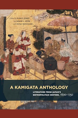 Stock image for A Kamigata Anthology: Literature from Japan  s Metropolitan Centers, 1600 "1750 for sale by HPB-Red