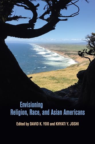 Stock image for Envisioning Religion, Race, and Asian Americans (Intersections: Asian and Pacific American Transcultural Studies, 45) for sale by Books From California