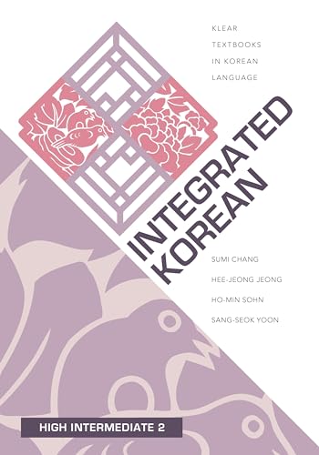 Stock image for Integrated Korean: High Intermediate 2 (KLEAR Textbooks in Korean Language, 35) for sale by BooksRun