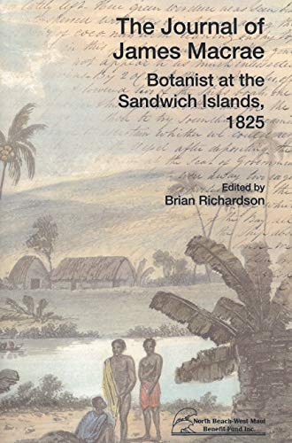 Imagen de archivo de The Journal of James Macrae: Botanist at the Sandwich Islands, 1825 a la venta por Sequoia Books