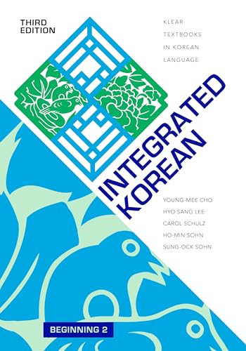 Stock image for Integrated Korean: Beginning 2, Third Edition (KLEAR Textbooks in Korean Language, 36) for sale by Irish Booksellers