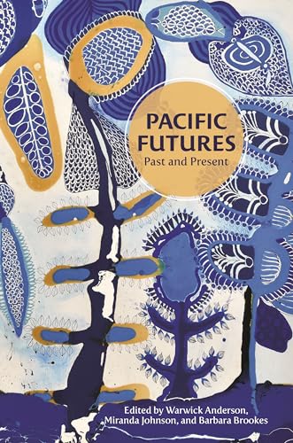 Beispielbild fr Pacific Futures: Past and Present zum Verkauf von Revaluation Books